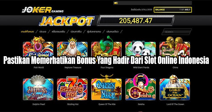 Pastikan Memerhatikan Bonus Yang Hadir Dari Slot Online Indonesia